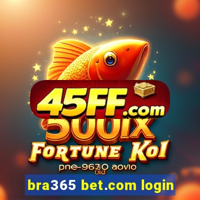 bra365 bet.com login